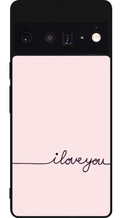 Google Pixel 6 Pro Case Hülle - Silikon schwarz Valentine 2023 i love you writing