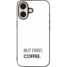 iPhone 16 Case Hülle - Silikon schwarz But first Coffee