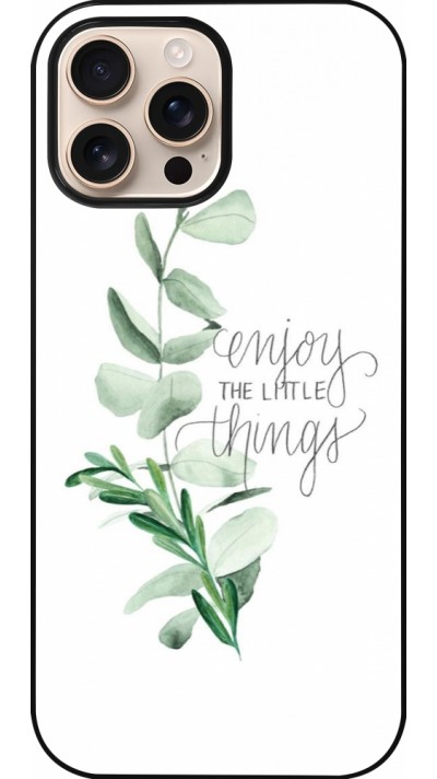 Coque iPhone 16 Pro Max - Enjoy the little things